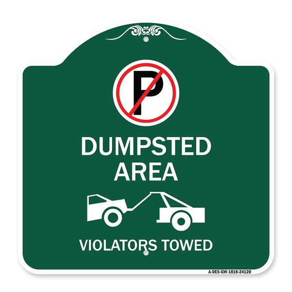Signmission Dumpster No Parking Dumpster Area Violators Towed With Graphic, Green & White, A-DES-GW-1818-24120 A-DES-GW-1818-24120 - main